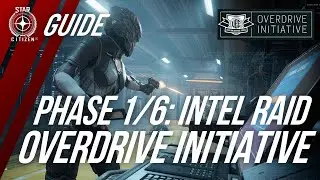 Overdrive Initiative Guide: Phase 1 with XenoThreat Intel Raid Missions | F7A MKII Star Citizen
