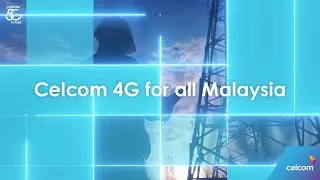 Connecting all of Malaysia with Celcom 4G | Celcom & JENDELA