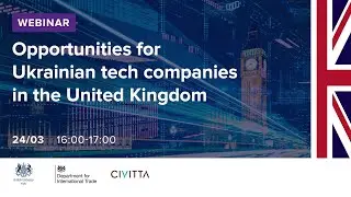 Opportunities for Ukrainian tech companies in the United Kingdom - Webinar