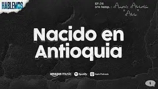 Nacido en Antioquia - Andr&eacute;s Atehort&uacute;a 