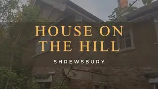 House On The Hill // Shropshire // Quirky Time Capsule // Abandoned Places UK