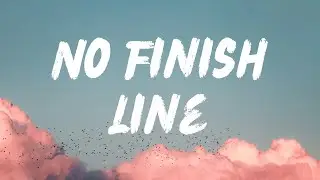 No Finish Line - Lyrics (2025)