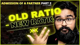 Admission of a partner class 12 | Part 2 | Accounts | Sacrificing Ratio GAURAV JAIN