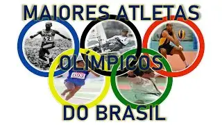 TOP 20 MAIORES ATLETAS OLÍMPICOS DO BRASIL
