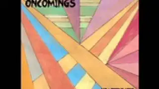 The Oncomings, 