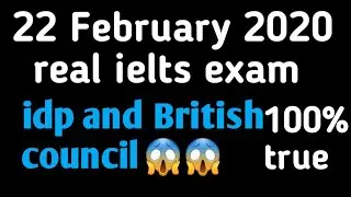 #22febieltsexam 22 February 2020 real ielts exam prediction video ( idp and bc) academic #ieltsexam