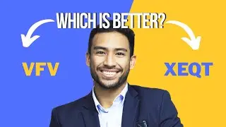 VFV vs XEQT || Which Is Better?
