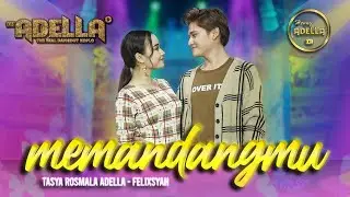 MEMANDANGMU - Tasya Rosmala ft Felixshah - OM ADELLA