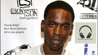 Rich Slave Deluxe All in One Playlist - Young Dolph [Bass Boosted - Mix]