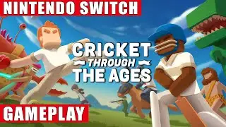Cricket Through the Ages Nintendo Switch Gameplay
