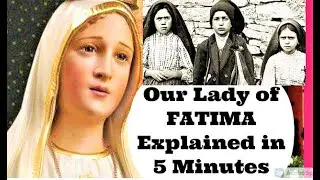 OUR LADY of FATIMA Explained in 5 Min 🙏 Who is Our Lady of Fatima and the FATIMA Miracle 🙏 HD