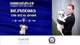 Unmuzzled: A Pawdcast with Dr. Picking from The Vital Spark