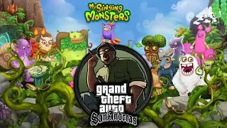 GTA: SAN ANDREAS - My Singing Monsters (full song)