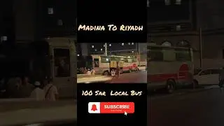 Madina to Riyadh Bus Details #shorts #viralshort