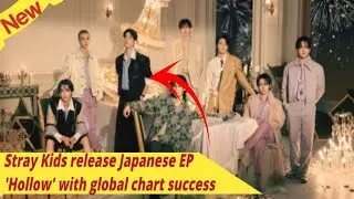 Stray Kids release Japanese EP 'Hollow' with global chart success, #kpop #strykids