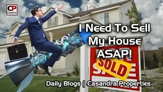 I Need To Sell My House ASAP! | Real Estate