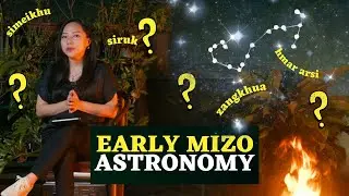 Ancient Mizo Star Myths: Love, Death, & Destiny Written Across the Night Sky [Mizo Arsi Chanchin]