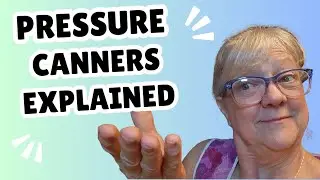 Pressure Canning 101: Simple and Clear Explanation
