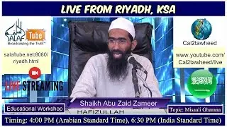 Misaali Gharana┇Shaikh Abu Zaid Zameer┇Cal2tawheed┇Riyadh, KSA🇸🇦