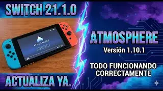 Guia definitiva Actualiza NINTENDO SWITCH 21.1.0 F&Aacute;CIL y SEGURO | Atmosphere + Hekate + Sigpatches 🚀