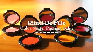 Rituel de Fille Color Nectar Pigment Balms | Multi Use Cream Swatches & Review