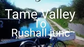 Riding the Cut - Tame Valley from Brookvale to Rushall Junction