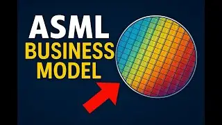 ASML Business Model Finally Explained: The Future of Chipmaking