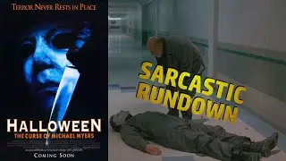 Halloween 6: The Curse of Studio Interference - Sarcastic Rundown