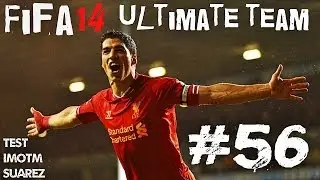 FIFA 14 UT #56 [ЗЕЛЕНЫЙ СУАРЕЗ]