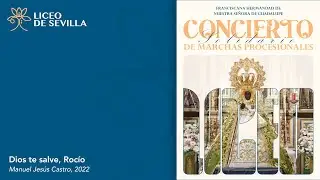 Dios te salve, Rocío | Manuel Jesús Castro | Liceo de Sevilla