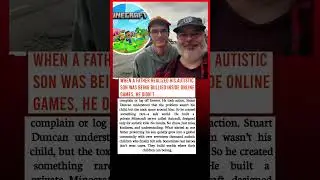 This Father Built a Minecraft World to Protect His Autistic Son |