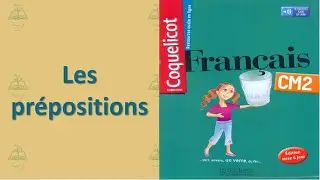 Les prépositions (coquelicot niveau CM2)