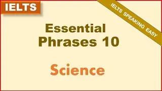 IELTS Speaking Essential Phrases: Science