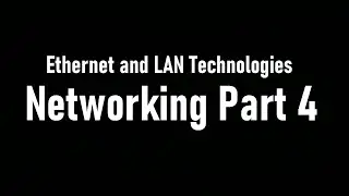 Networking Part 4: Ethernet and LAN Technologies #cybersecurity #networking #pc  #tutorial  #free
