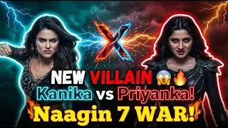 Naagin 7 Update: Kanika Mann आएंगी Villain, Priyanka Chahar Choudhary से होगा Clash