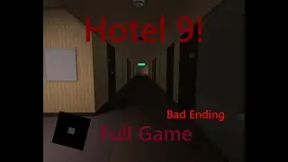 Roblox Hotel 9! Chapter 1 The Hotel (Bad Ending) Full Game