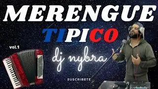MERENGUES TIPICOS MIX DJ NYBRA