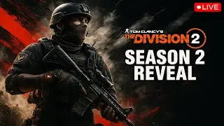 Year 7 Season 2 Reveal Co-Stream & All-Day The Division 2!