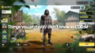 4 Things you probably didn't know in COD:M