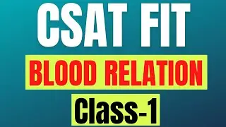 UPSC CSAT - Blood Relations class 1|| CSAT FIT