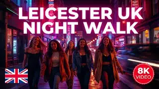 Leicester UK Night Walk 8K City Stroll | 19 Dec 2025
