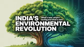 India&rsquo;s Environmental Revolution 2025 Policies You Need To Know!