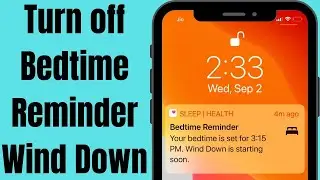How to Turn off Bedtime Reminder Notification on iPhone in iOS 16 or Wind Down Reminder