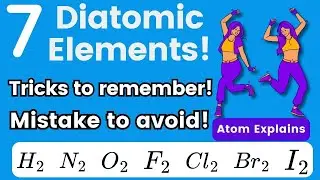 Atom Explains - Diatomic elements, structure, nomenclature, tricks, common mistake!