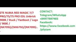 ZTE NUBIA RED MAGIC 7/7PRO/7S/7SPRO EDL Unbrick 9008 - NX709J/NX709S/NX679J