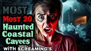 Most 20 Haunted Coastal Caves with Screaming Sounds