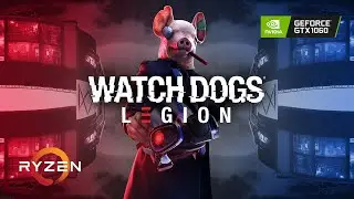 Watch Dogs: Legion - GTX 1060 3GB - Ryzen 5 2600 - Low/Medium/High
