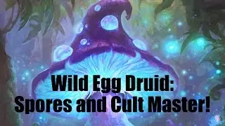 Hearthstone [WILD] Egg Spores Druid - Cult Master and egg value! (1080p)