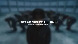 Set Me Free Pt.2 &mdash; Jimin | Legendado/Portugu&ecirc;s BR