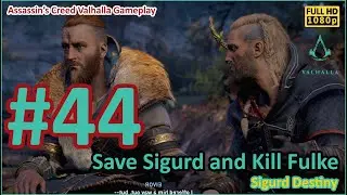 AC VALHALLA 44 | Save Sigurd and Kill Fulke After All The Southexe Became Alliance